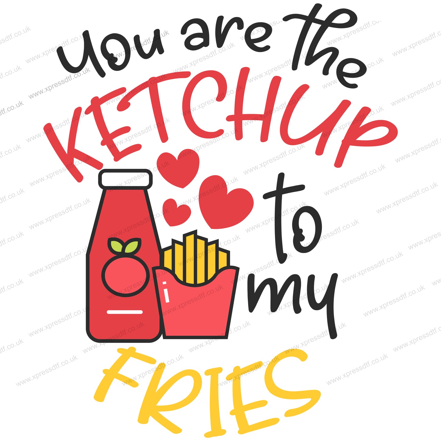 YOUR'E THE KETCHUP TO MY FRIES VAL0021