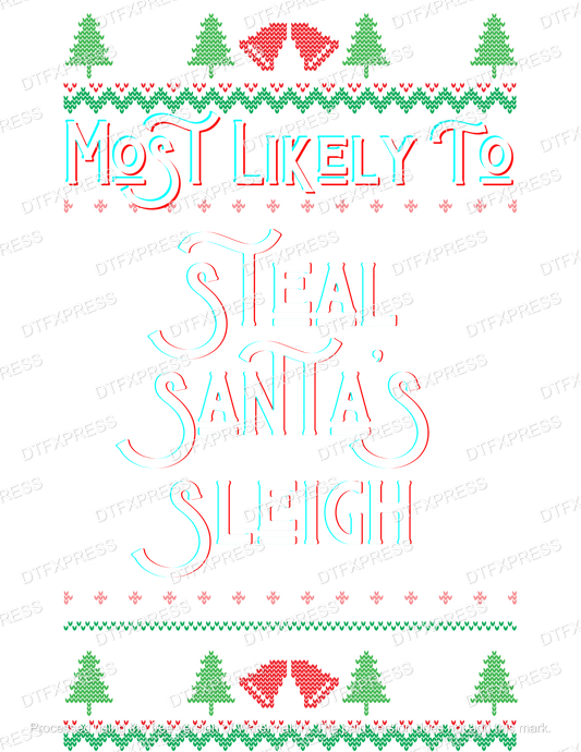 Most Likely To Steal Santa's Sleigh XMAS0215